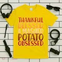 Thankful Blessed Mashed Potato Obsessed  T-Shirt thumb 5
