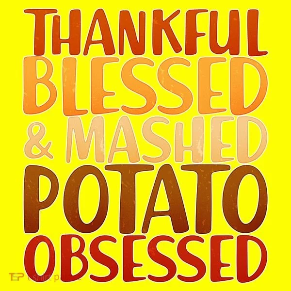 Thankful Blessed Mashed Potato Obsessed  Women's T-Shirt