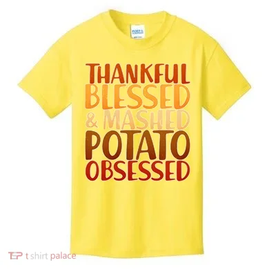 Thankful Blessed Mashed Potato Obsessed  Kids T-Shirt