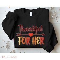 Thankful For Her Matching Thanksgiving Sweatshirt thumb 2
