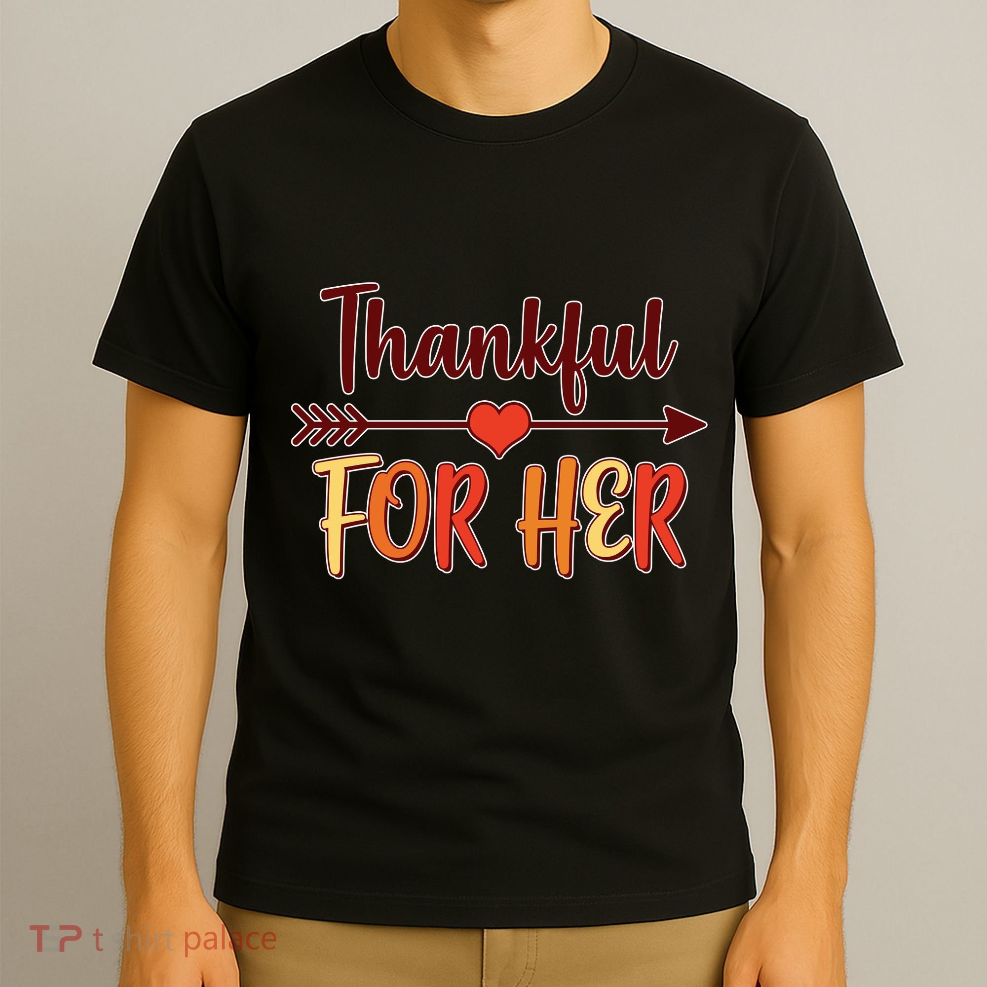 Thankful For Her Matching Thanksgiving T-Shirt