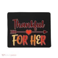 Thankful For Her Matching Thanksgiving Mousepad thumb 0