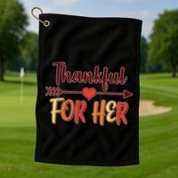 Thankful For Her Matching Thanksgiving Golf Towel thumb 1