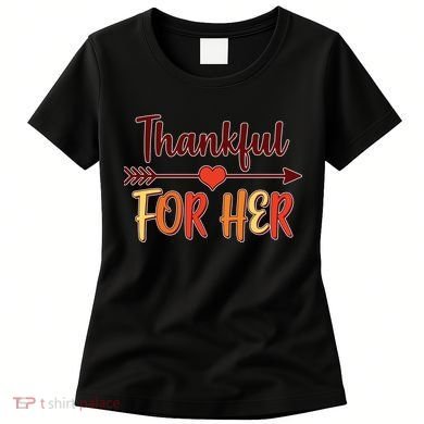 Thankful For Her Matching Thanksgiving Women's T-Shirt