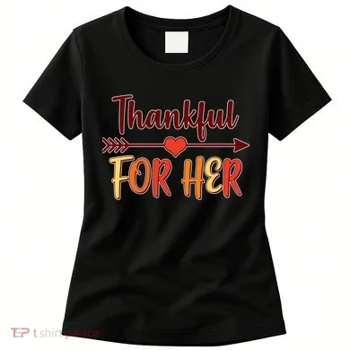 Thankful For Her Matching Thanksgiving Women's T-Shirt