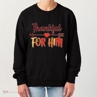 Thankful For Him Matching Thanksgiving Women's Sweatshirt thumb 0