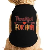 Thankful For Him Matching Thanksgiving Doggie Tank thumb 0
