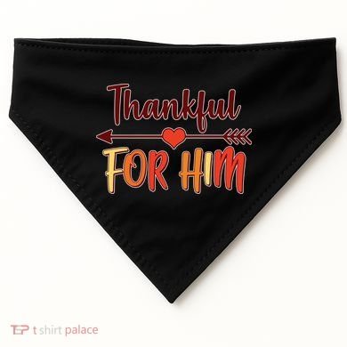Thankful For Him Matching Thanksgiving USA-Made Doggie Bandana