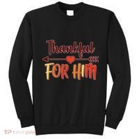 Thankful For Him Matching Thanksgiving Sweatshirt thumb 0