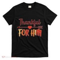 Thankful For Him Matching Thanksgiving T-Shirt thumb 0