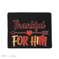 Thankful For Him Matching Thanksgiving Mousepad thumb 0