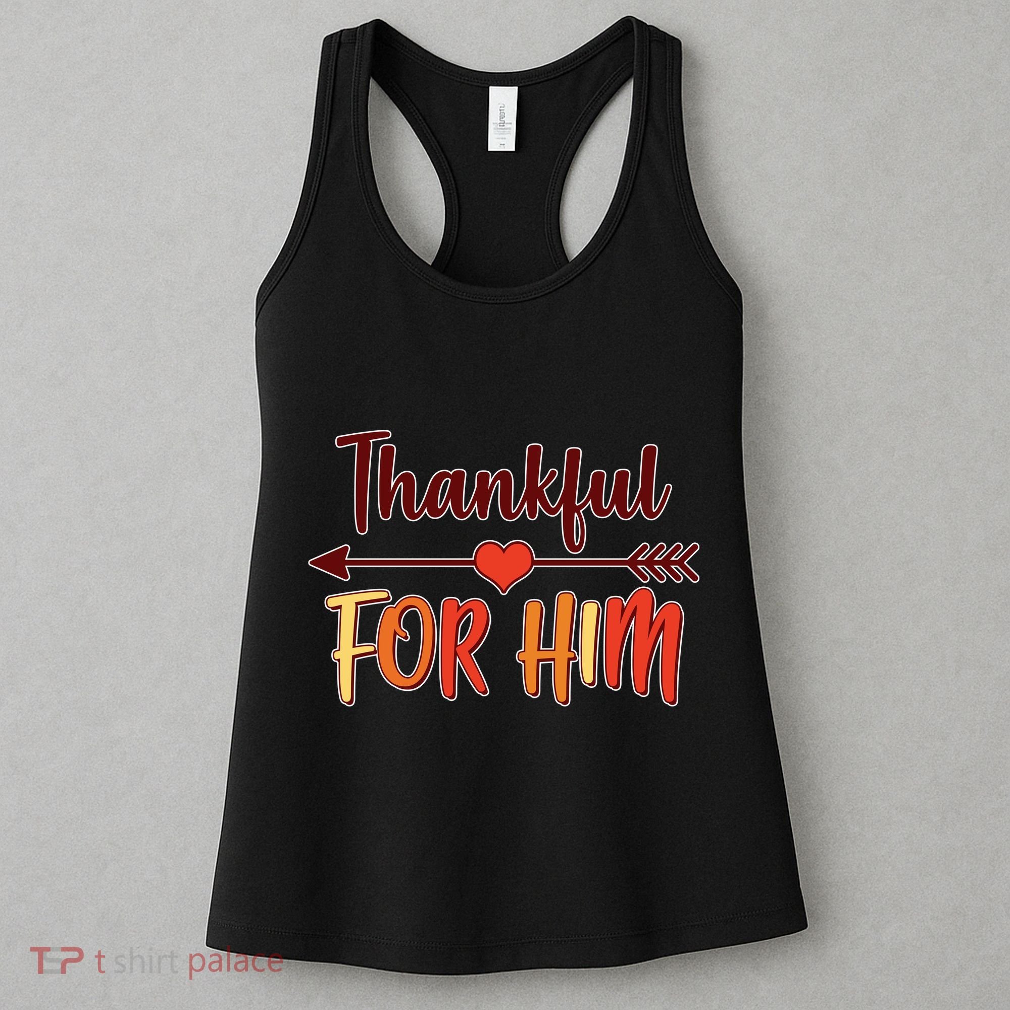 Thankful For Him Matching Thanksgiving Women's Tank Top