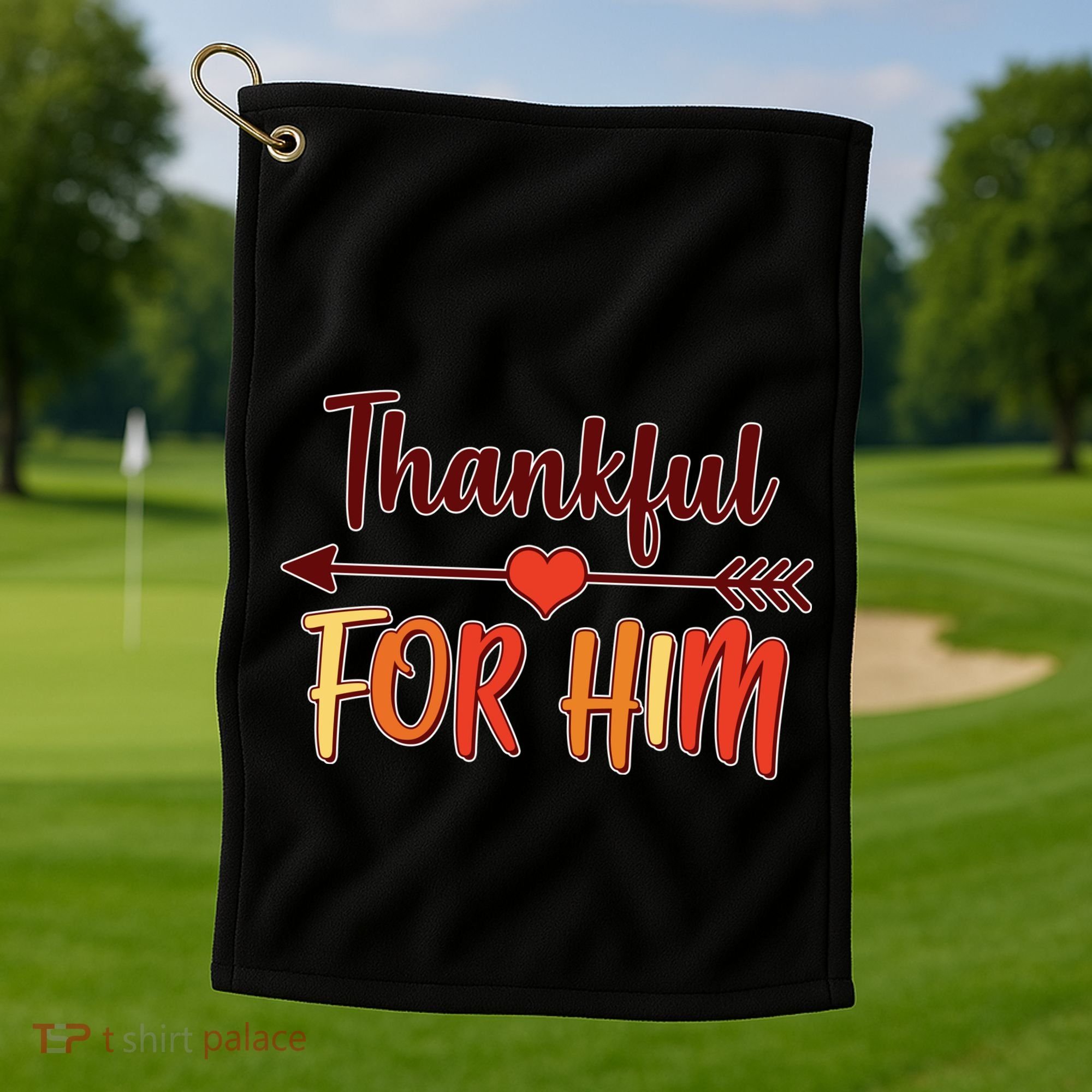 Thankful For Him Matching Thanksgiving Golf Towel