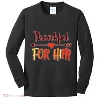 Thankful For Him Matching Thanksgiving Kids Long Sleeve Shirt thumb 0