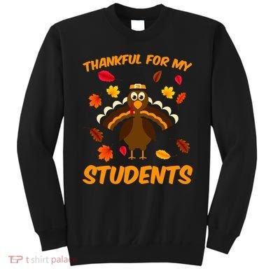 Thankful For My Students Sweatshirt