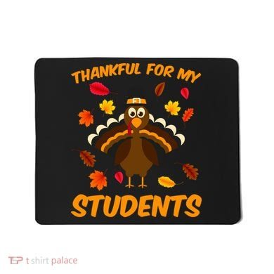 Thankful For My Students Mousepad