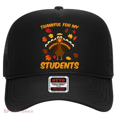 Thankful For My Students Hat