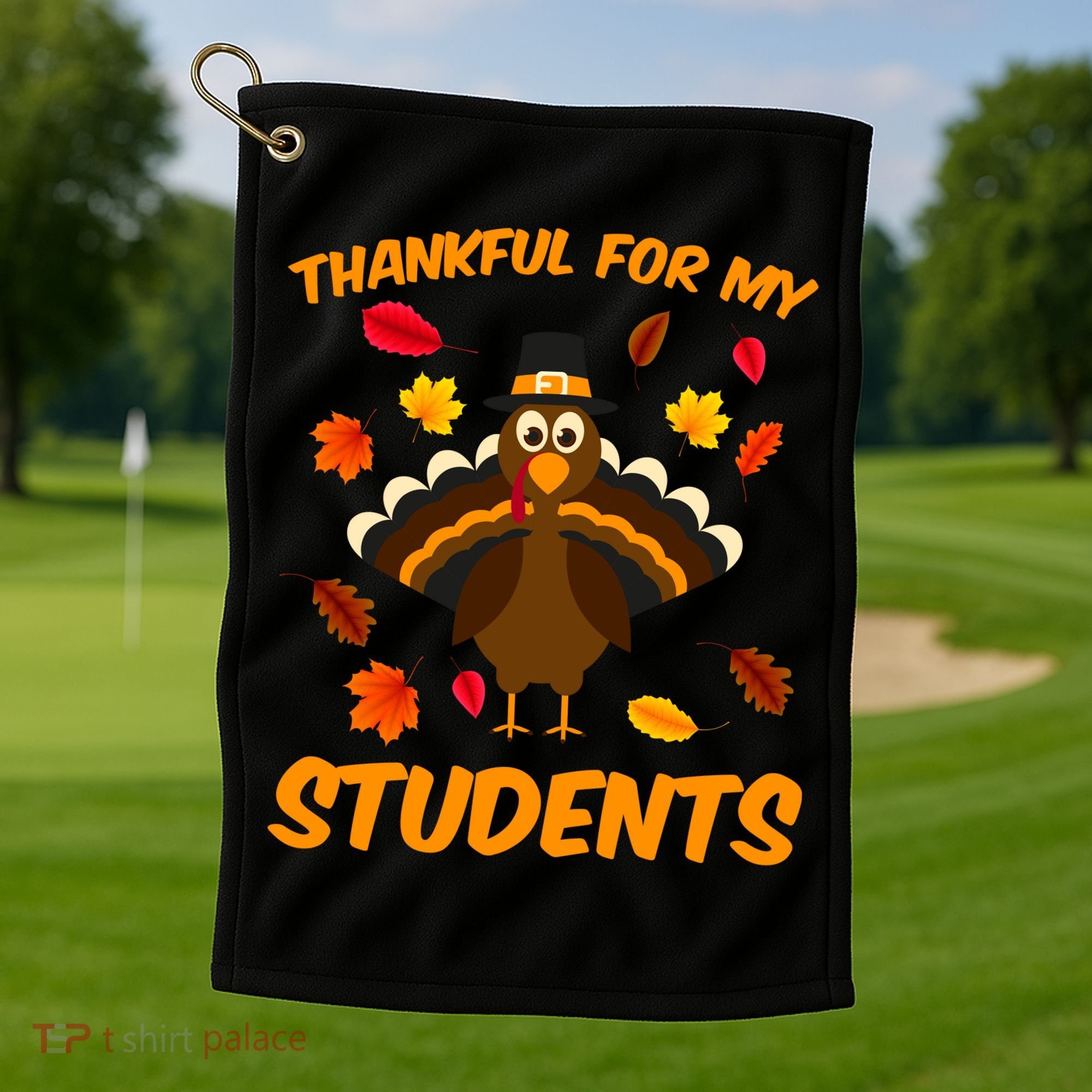 Thankful For My Students Golf Towel