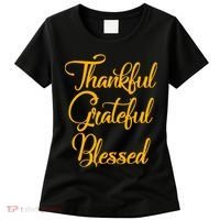 Thankful Grateful Blessed Gold Thanksgiving Logo Women's T-Shirt thumb 0