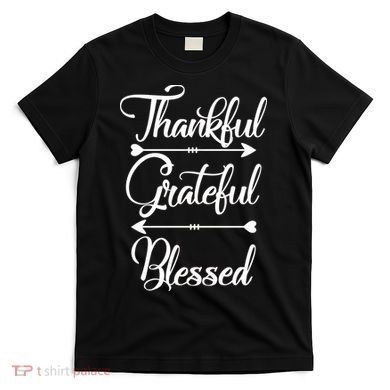 Thankful Grateful Blessed Thanksgiving Day T-Shirt