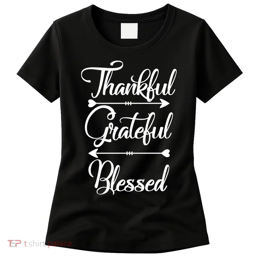 Thankful Grateful Blessed Thanksgiving Day Women's T-Shirt