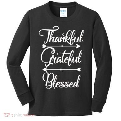 Thankful Grateful Blessed Thanksgiving Day Kids Long Sleeve Shirt