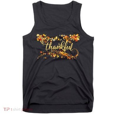 Thankful Thanksgiving Fall Autumn Leaves Tank Top