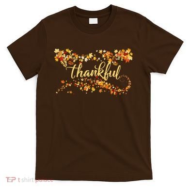 Thankful Thanksgiving Fall Autumn Leaves T-Shirt
