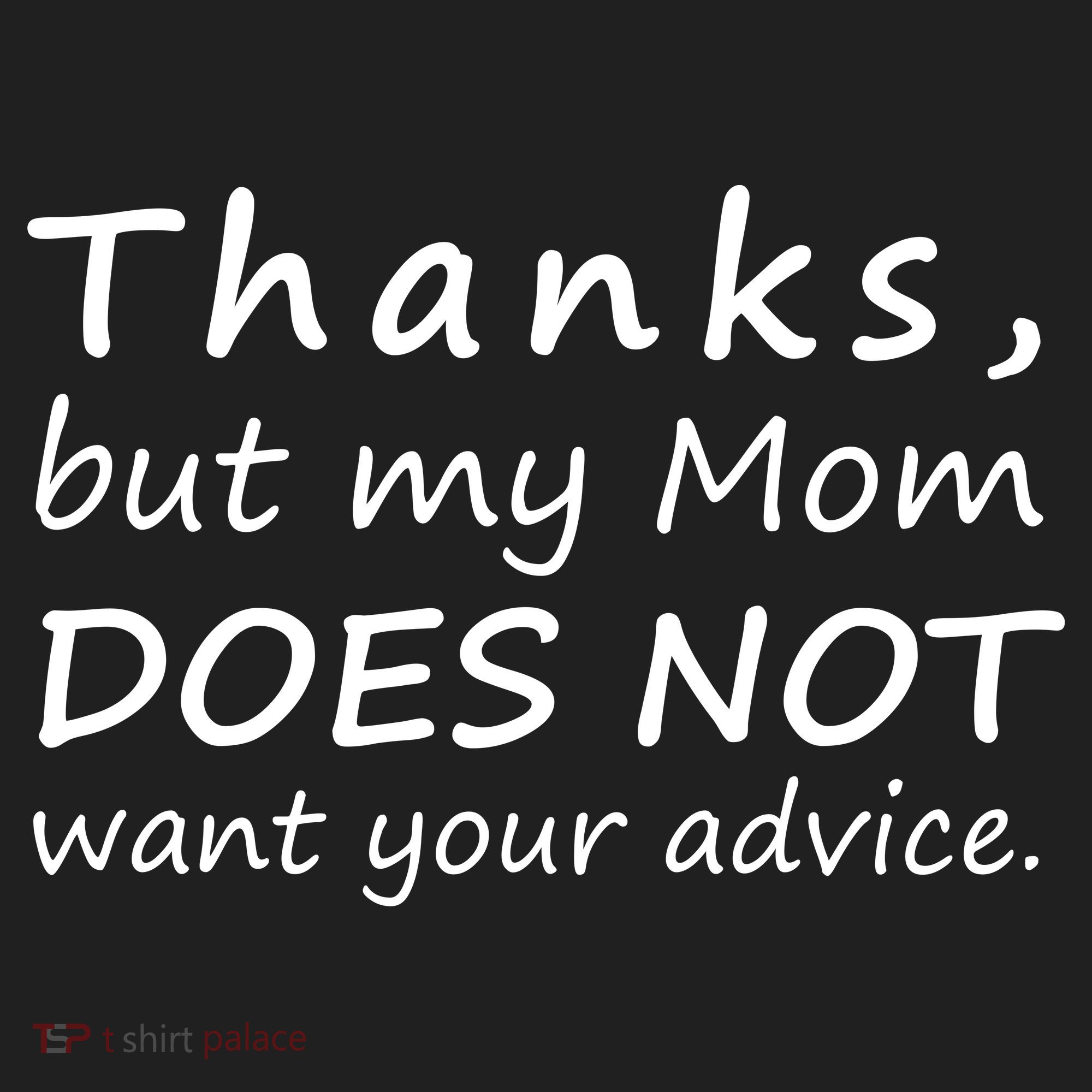 Thanks But My Mom Does Not Want Your Advice Beanie