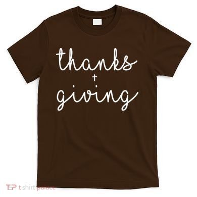 Thanks Plus Giving Cute Thanksgiving T-Shirt
