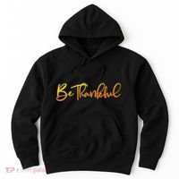 Thanksgiving Be Thankful  Hoodie thumb 0