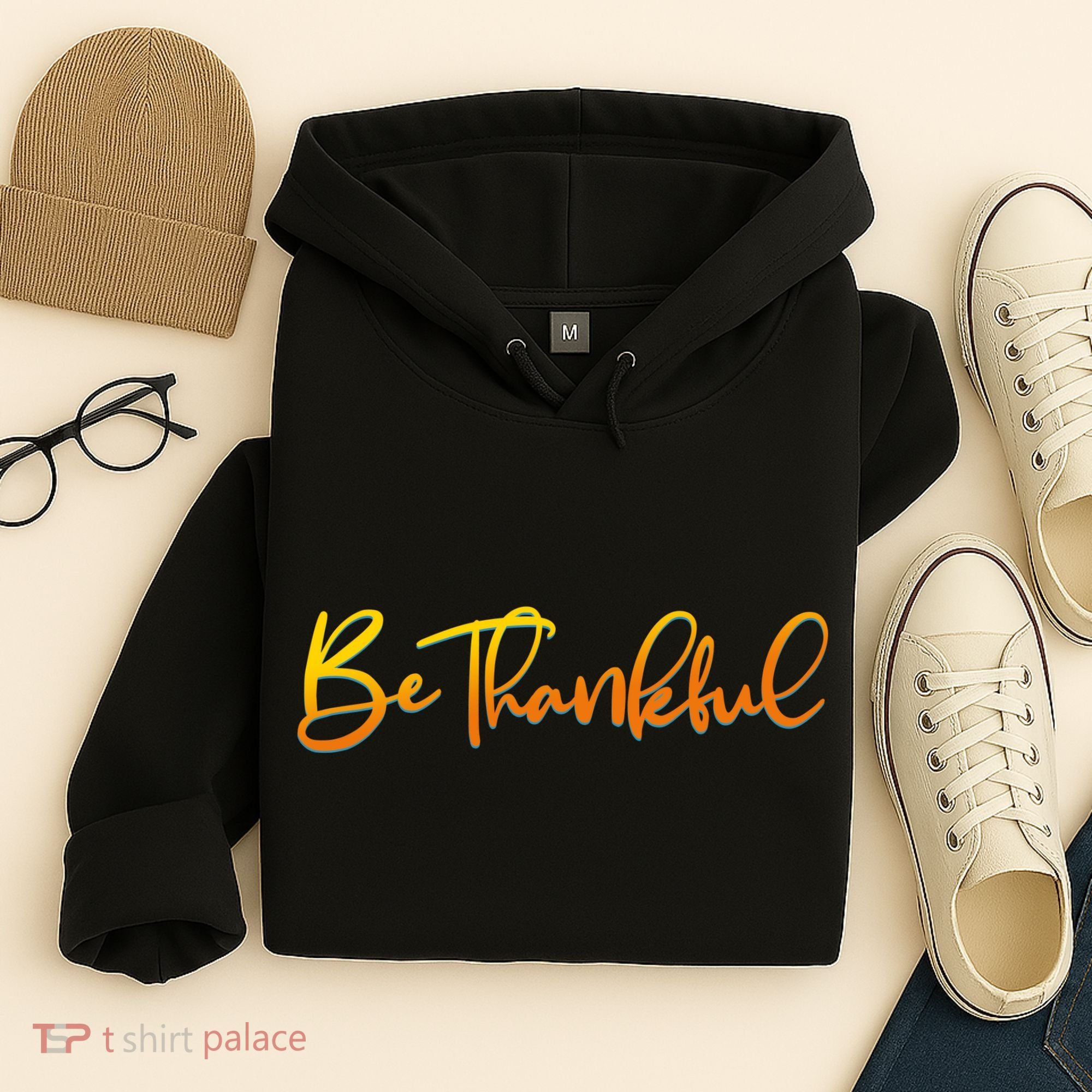 Thanksgiving Be Thankful  Hoodie