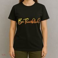Thanksgiving Be Thankful  T-Shirt thumb 4