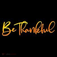 Thanksgiving Be Thankful  T-Shirt thumb 7
