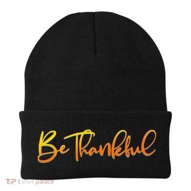 Thanksgiving Be Thankful  Beanie
