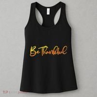 Thanksgiving Be Thankful  Women's Tank Top thumb 3