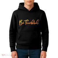 Thanksgiving Be Thankful  Kids Hoodie thumb 4