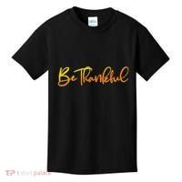 Thanksgiving Be Thankful  Kids T-Shirt thumb 0