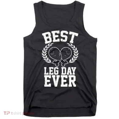 Thanksgiving Best Leg Day Ever Tank Top
