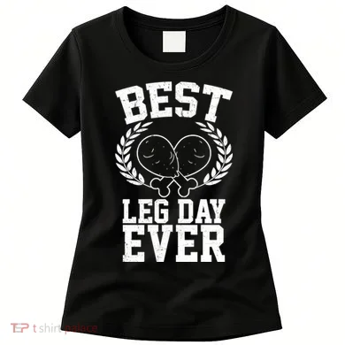 Thanksgiving Best Leg Day Ever Women's T-Shirt