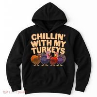 Thanksgiving Chillin' With My Turkeys Hoodie thumb 0