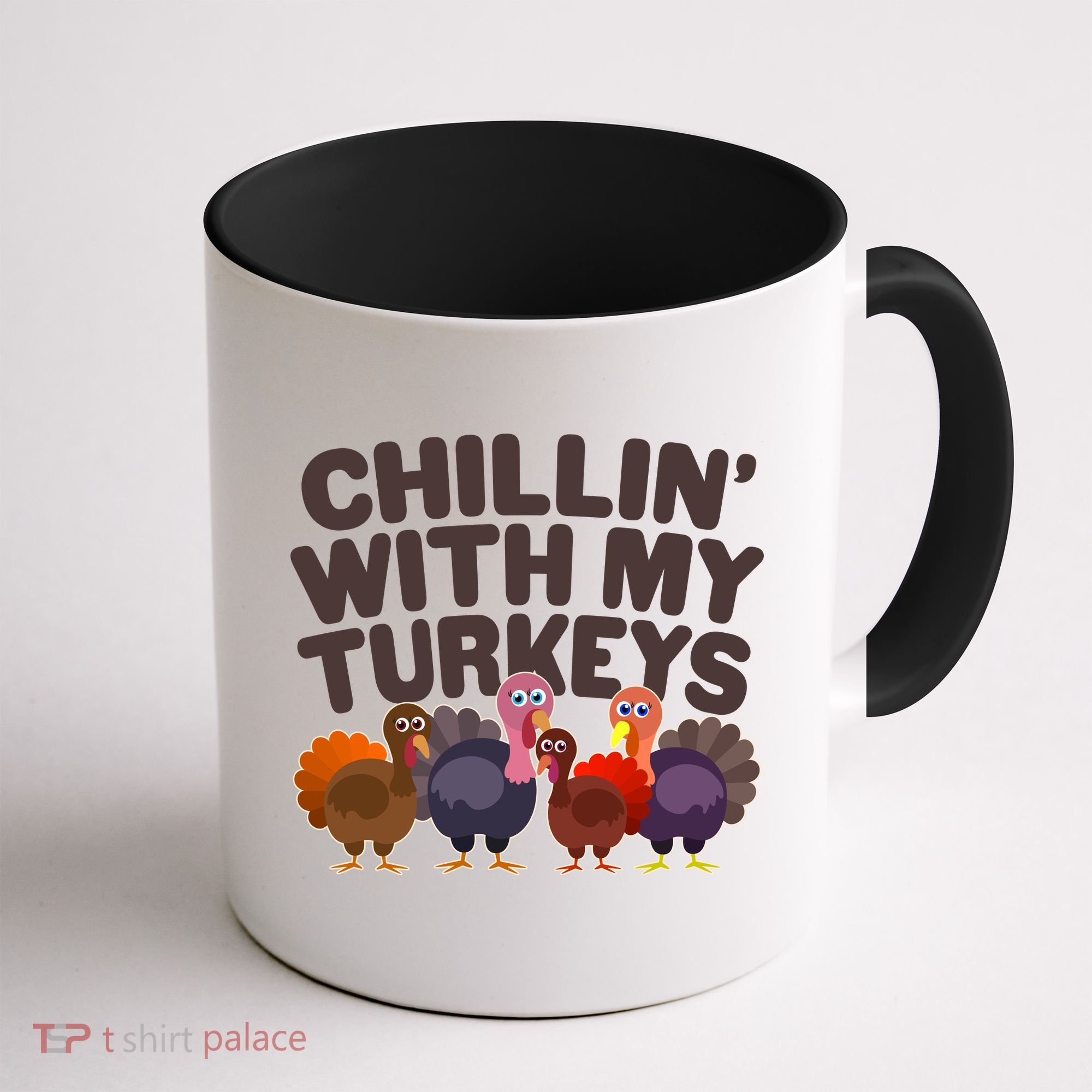 Thanksgiving Chillin' With My Turkeys Coffee Mug