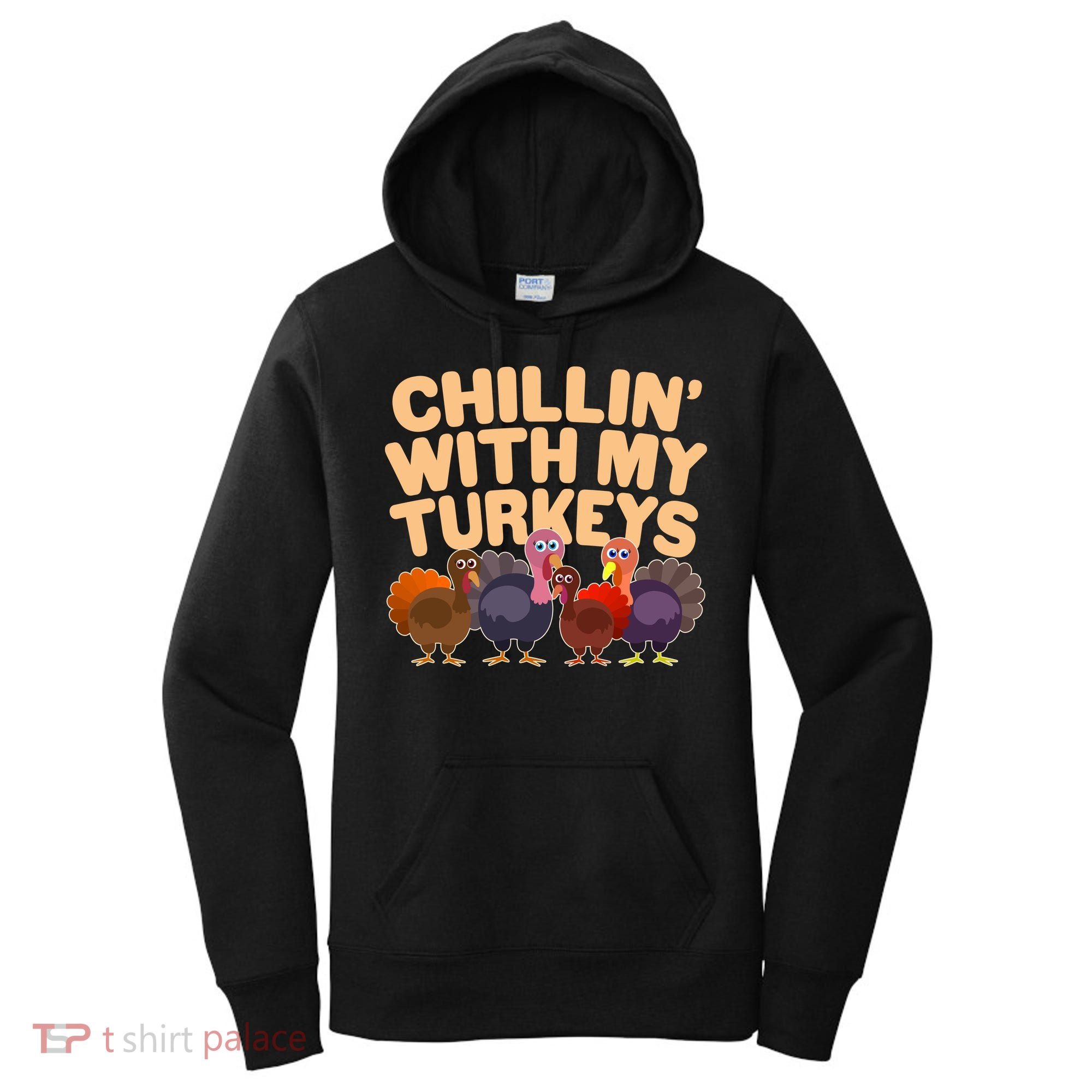 Thanksgiving Chillin' With My Turkeys Women's Hoodie