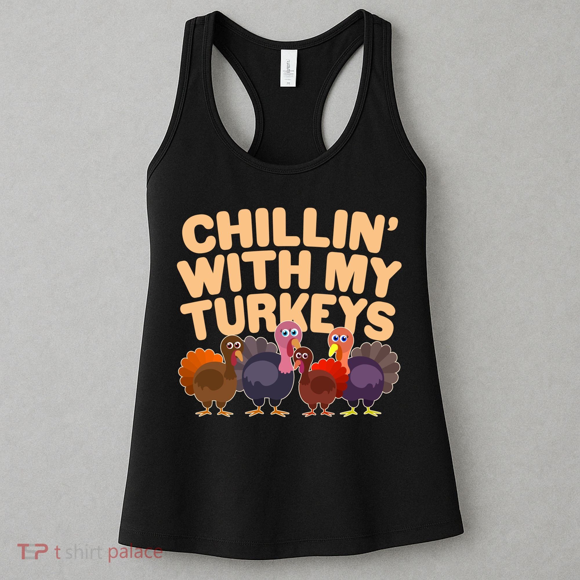 Thanksgiving Chillin' With My Turkeys Women's Tank Top