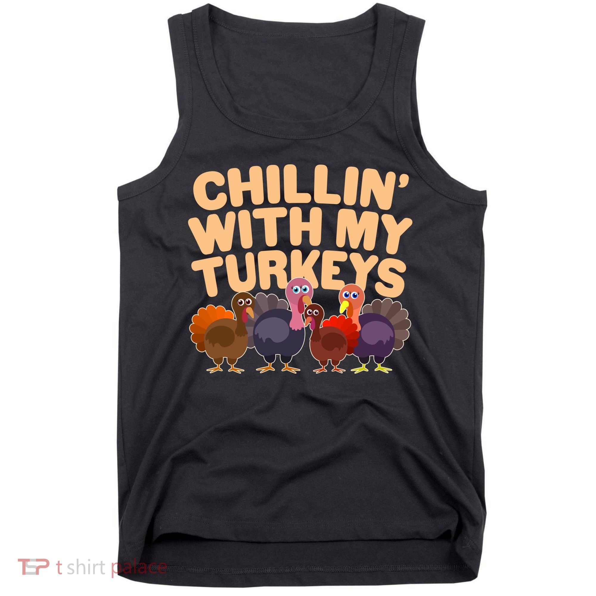 Thanksgiving Chillin' With My Turkeys Tank Top
