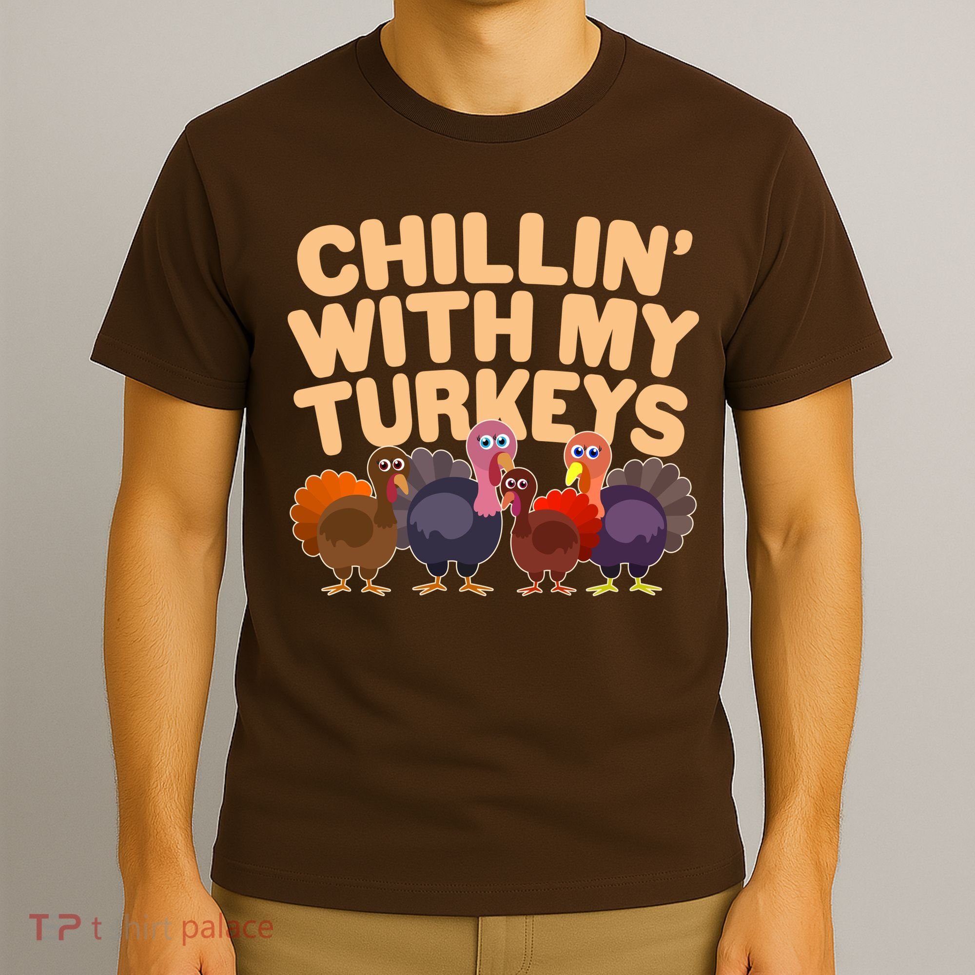 Thanksgiving Chillin' With My Turkeys T-Shirt
