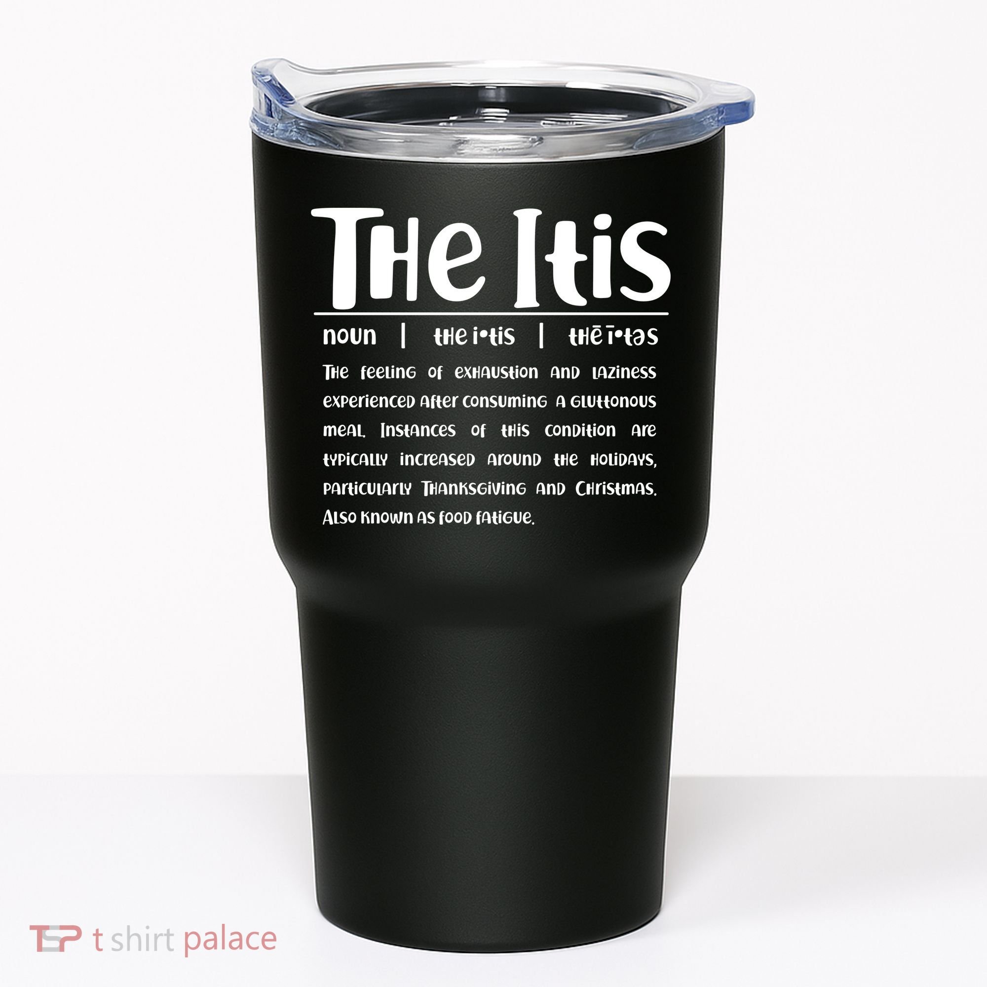 Thanksgiving Christmas The Itis Tumbler