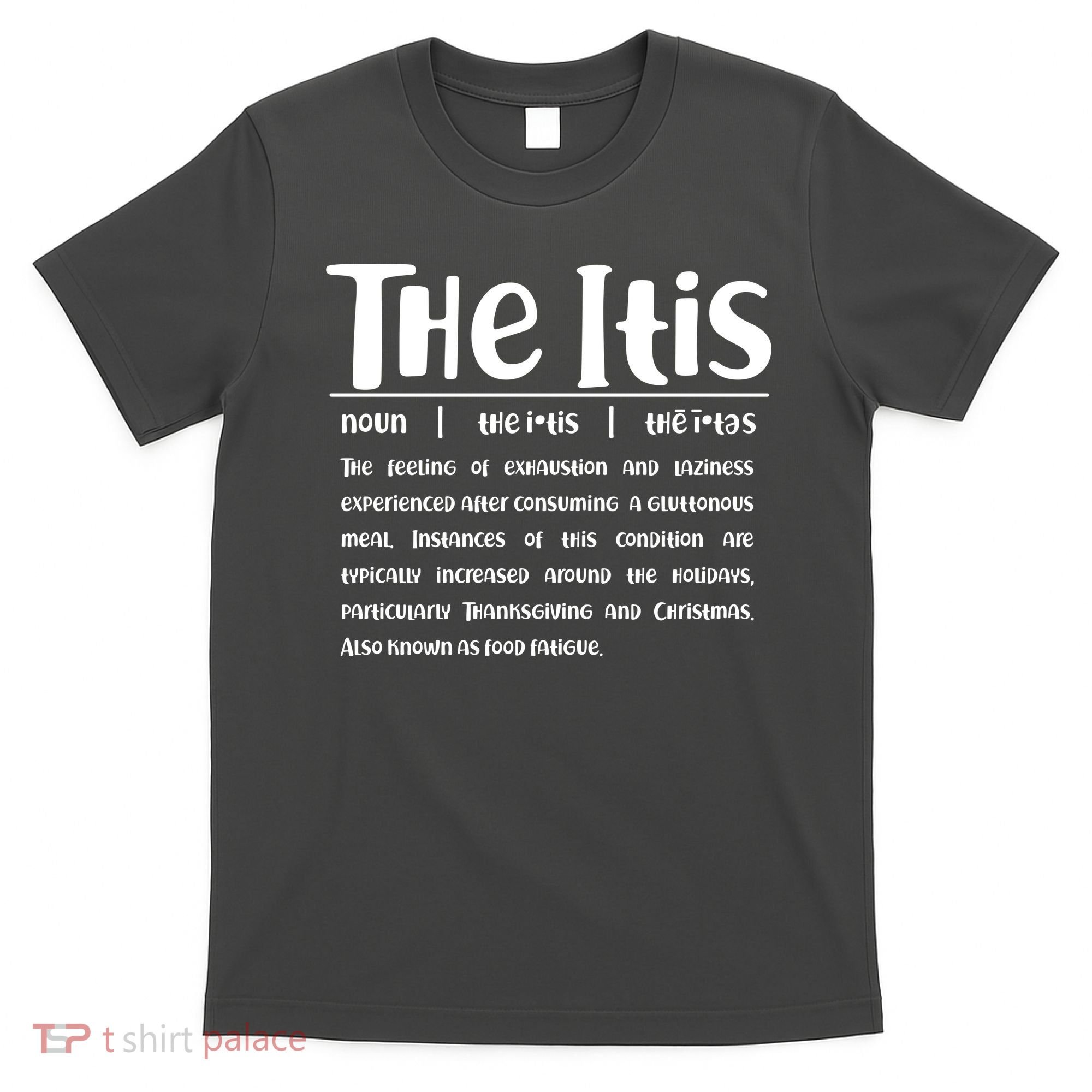 Thanksgiving Christmas The Itis T-Shirt