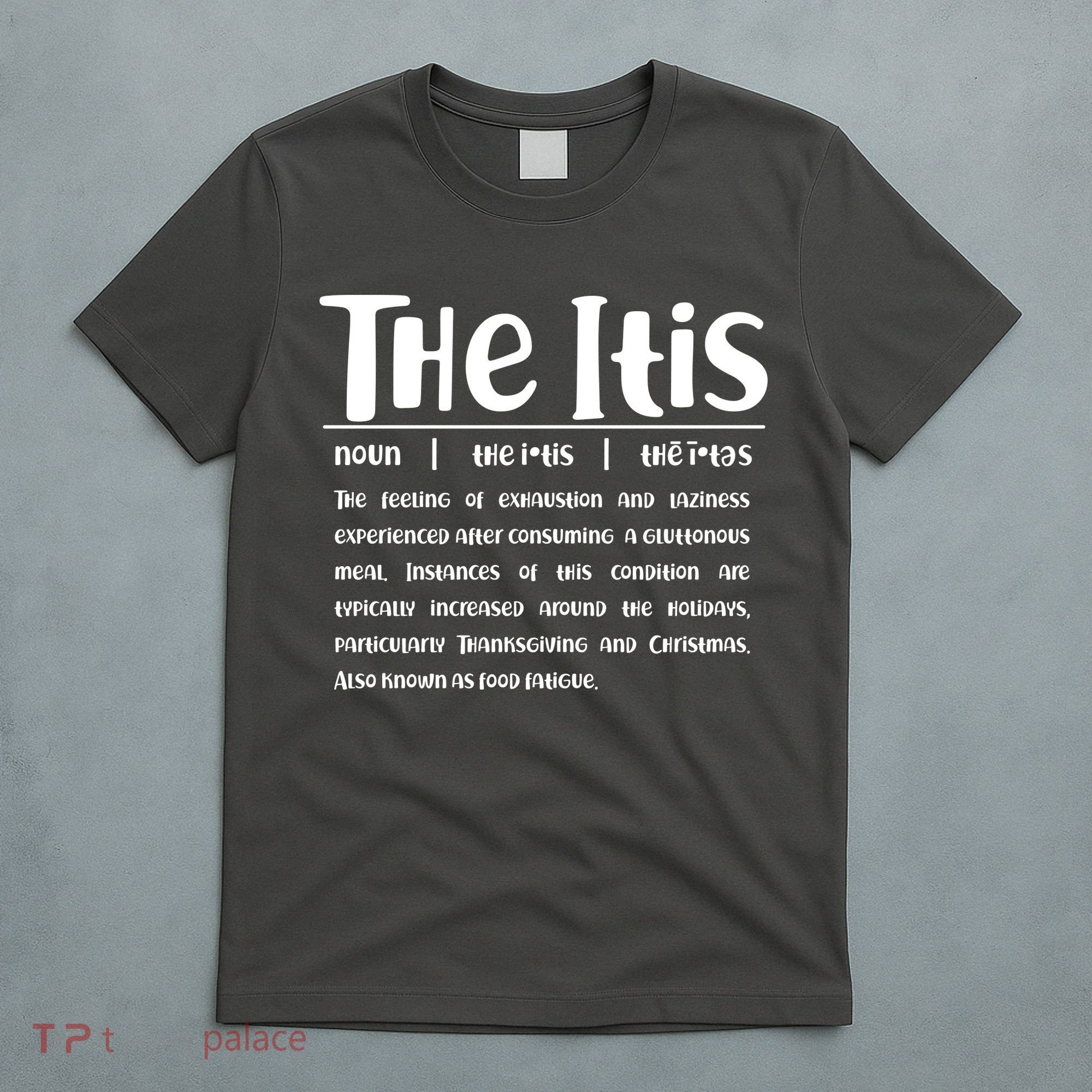Thanksgiving Christmas The Itis T-Shirt