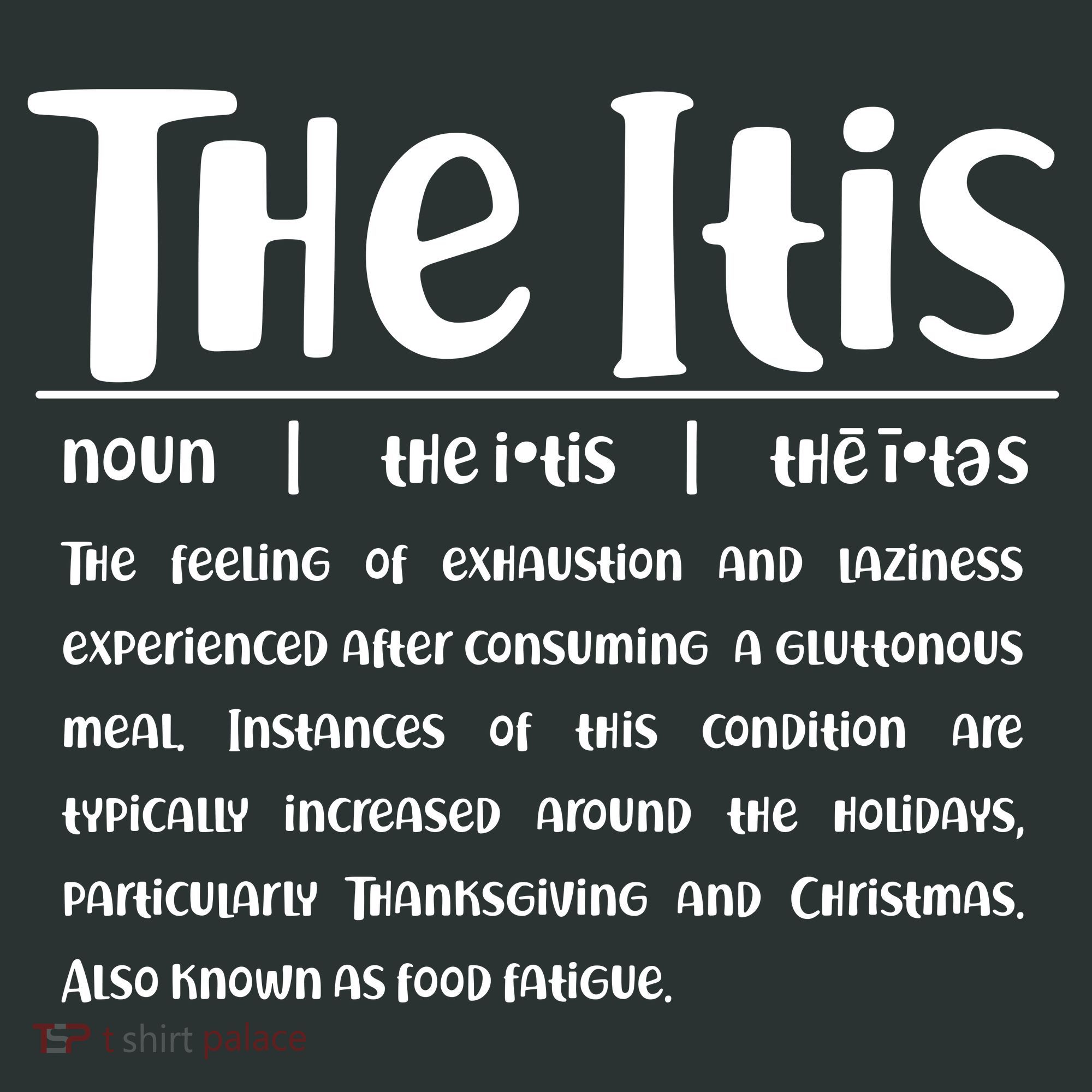 Thanksgiving Christmas The Itis T-Shirt